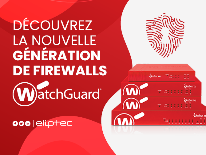 WatchGuard : Nouveaux firewalls